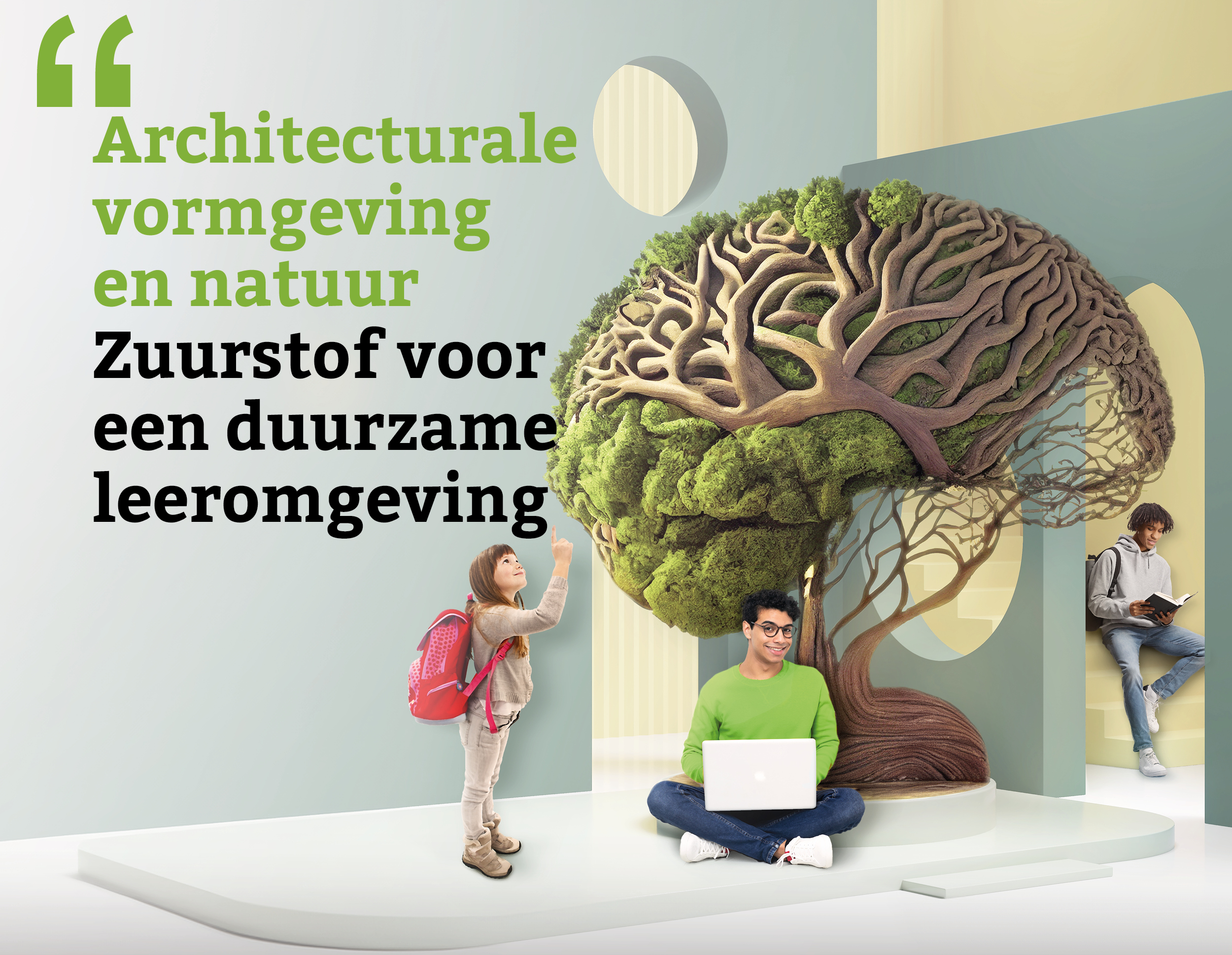 Architecturale vormgevin en natuur. Zuurstof voor een duurzame leeromgeving.